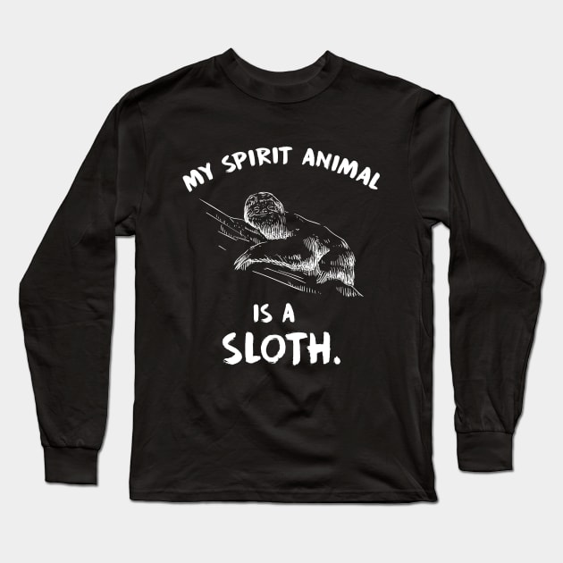 My spirit animal is a sloth Long Sleeve T-Shirt by captainmood